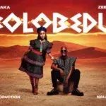 Natiey Lepaka, Zee Nxumalo, Kayykayy Production – Bolobedu (Feat. Naija La Lekompo)