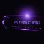 NovaX – bye X Kiss It Better