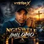 Vystor X – Ngiswele imilomo